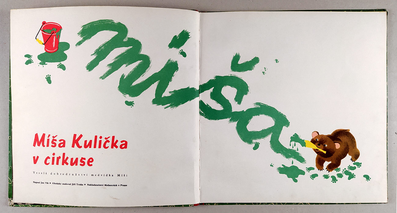 Vik Jan – Míša Kulička v cirkuse. Veselá dobrodružství medvídka Míši, ilustroval Jiří Trnka, 1940