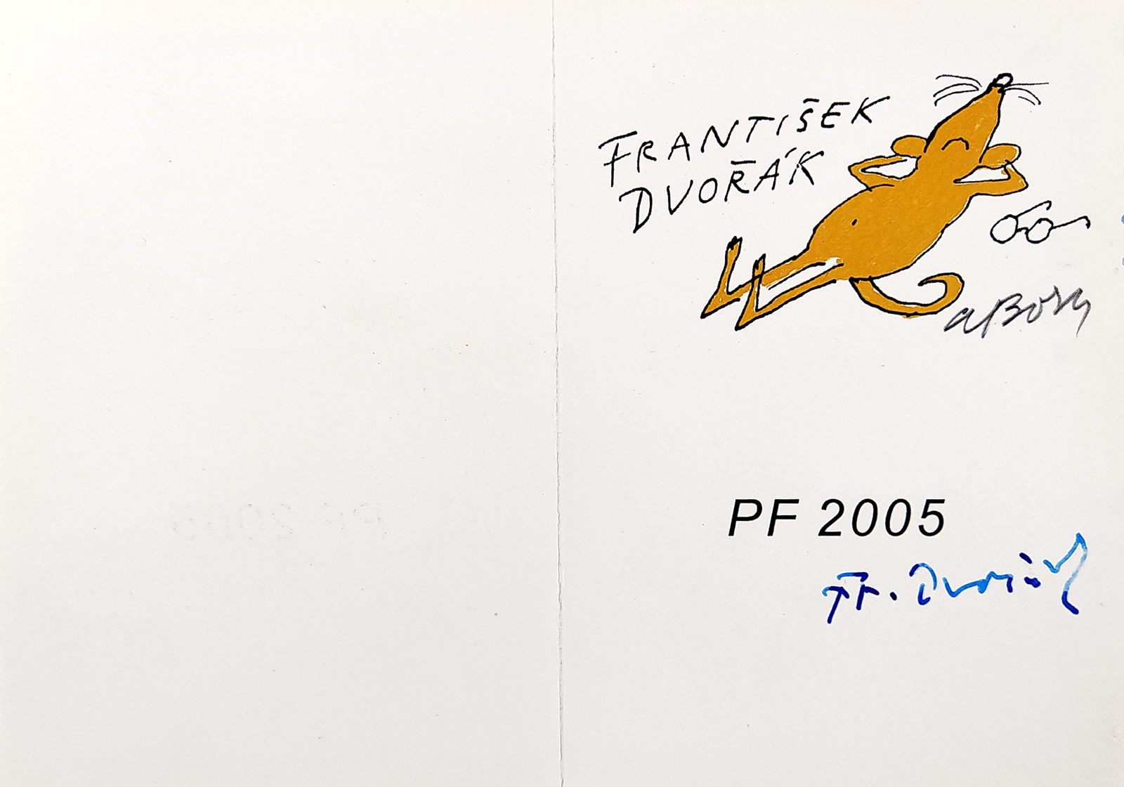 Born Adolf – PF 2005, PhDr. František Dvořák, signovaná serigrafie, 2005