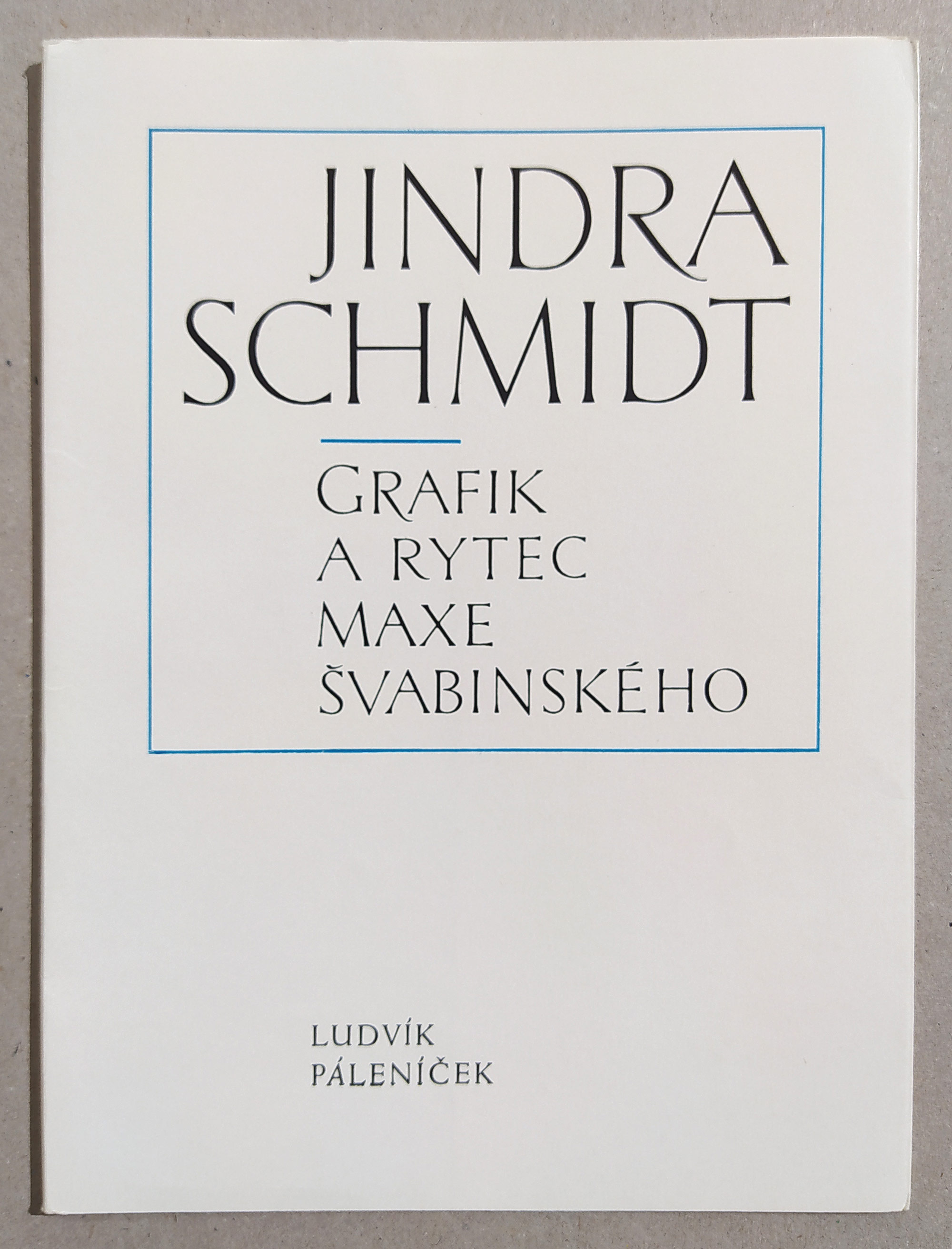 Schmidt Jindra – Jindra Schmidt grafik a rytec Maxe Švabinského, dvě ocelorytiny, 1971