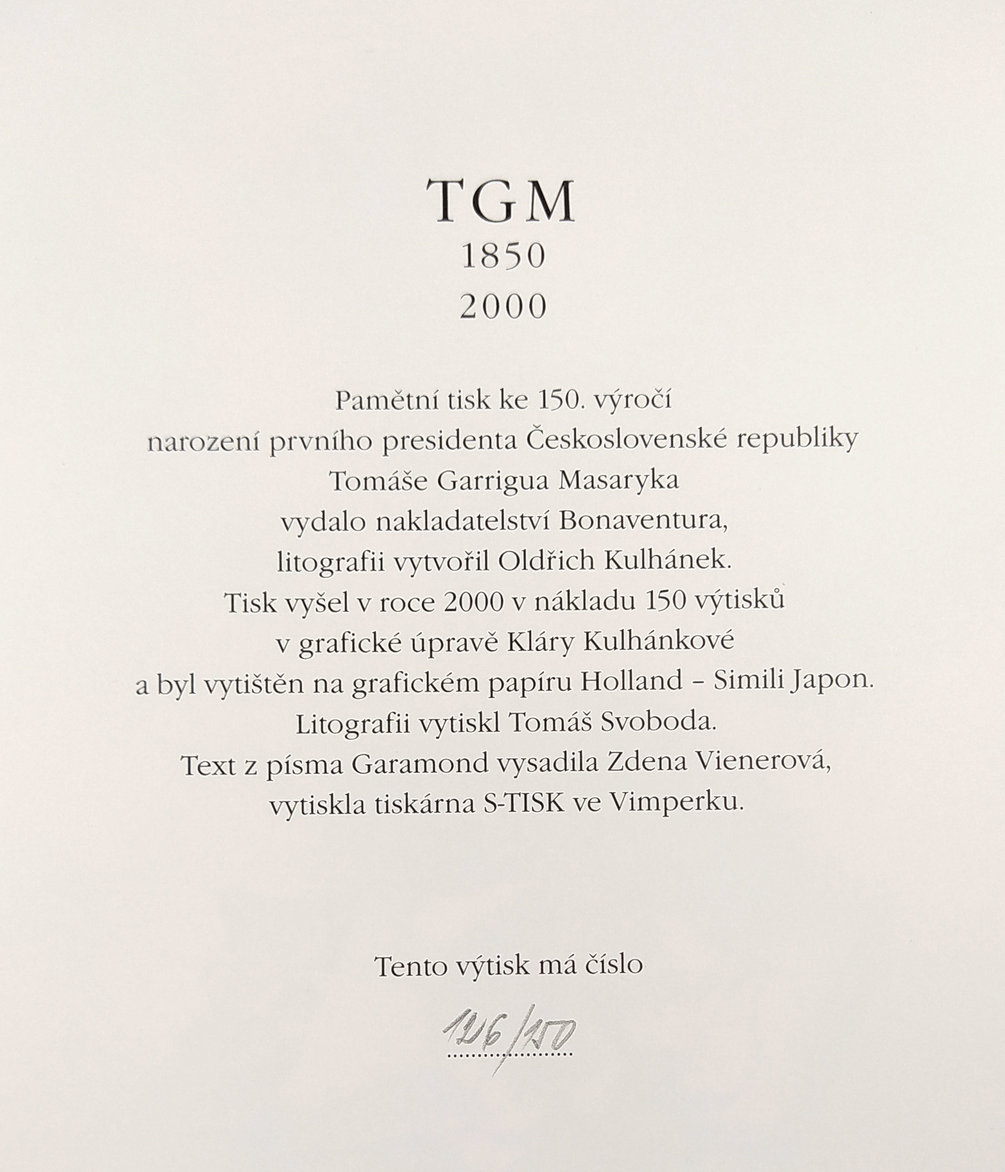 Kulhánek Oldřich – TGM 1850–2000, číslováno 126/150, Bonaventura, 2000