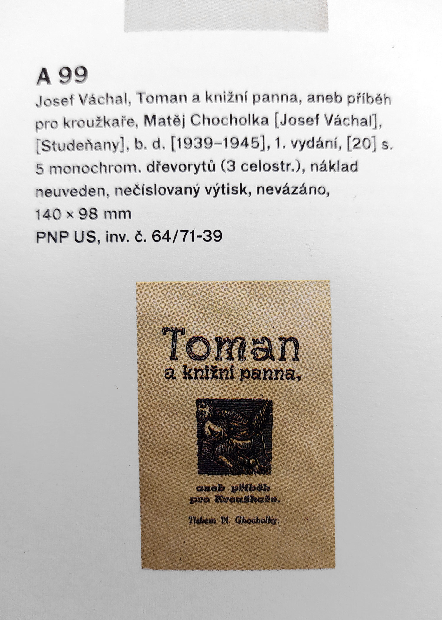 Váchal Josef – Toman a knižní panna, aneb příběh pro kroužkaře, 1939–1945
