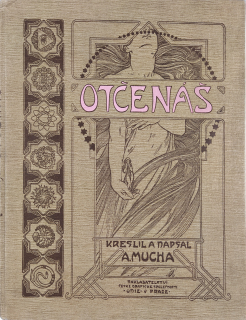 Mucha Alfons – Otčenáš. Kreslil a napsal A. Mucha 